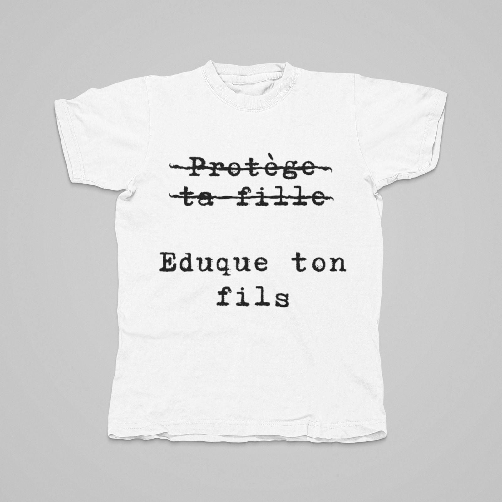 T-shirt unisexe "Eduque ton fils" - Hunified