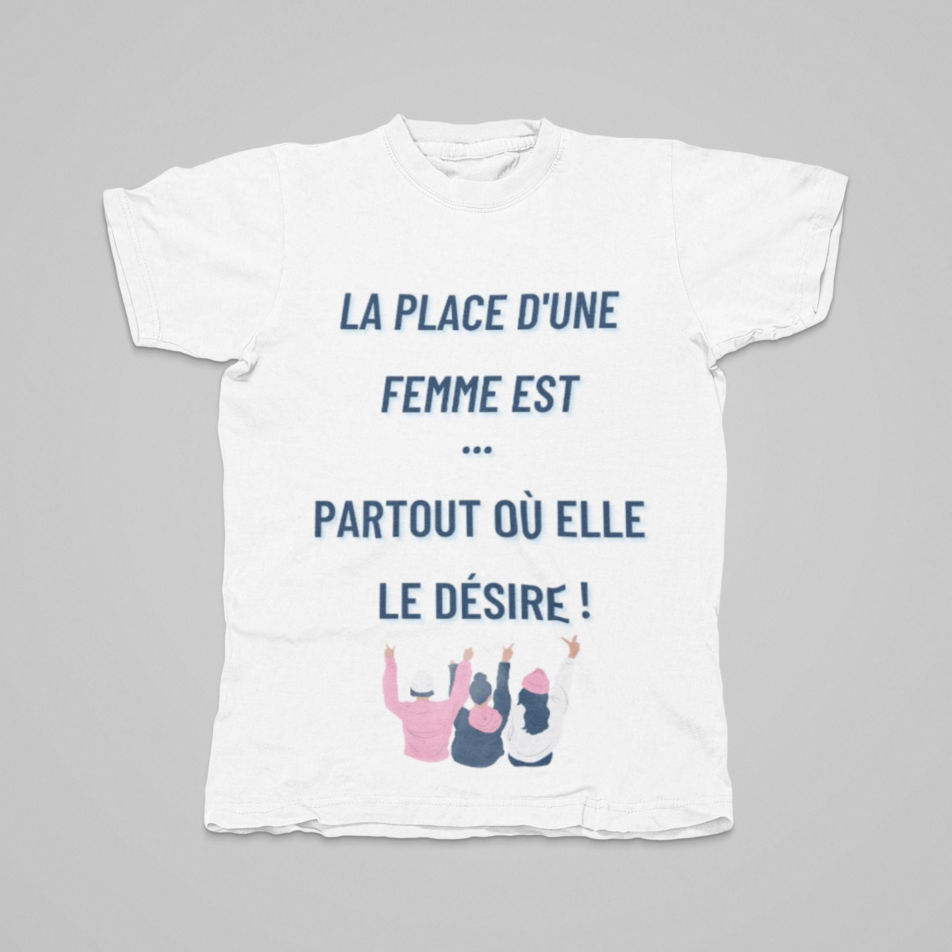T-shirt unisexe "La place d'une femme" Tshirt Hunified 